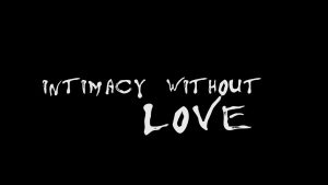 Intimacy Without Love